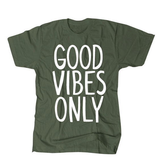 Good Vibes ONLY - Olive