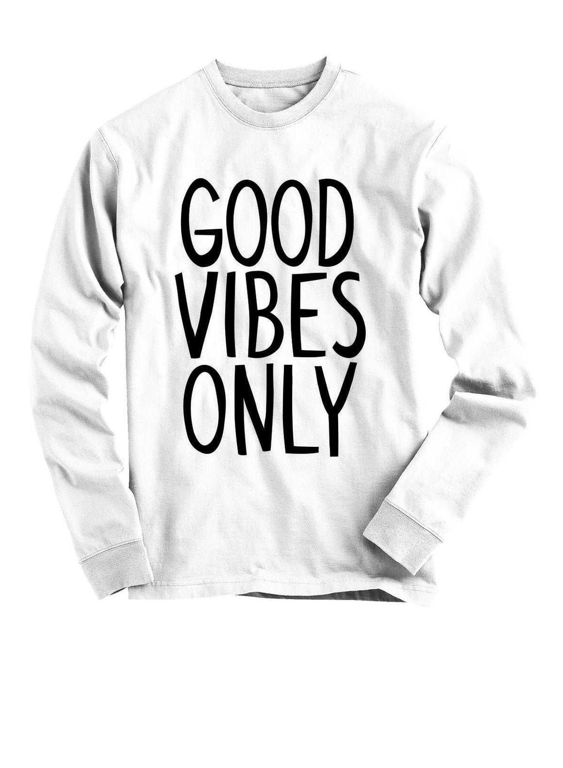 Good Vibes ONLY! - White