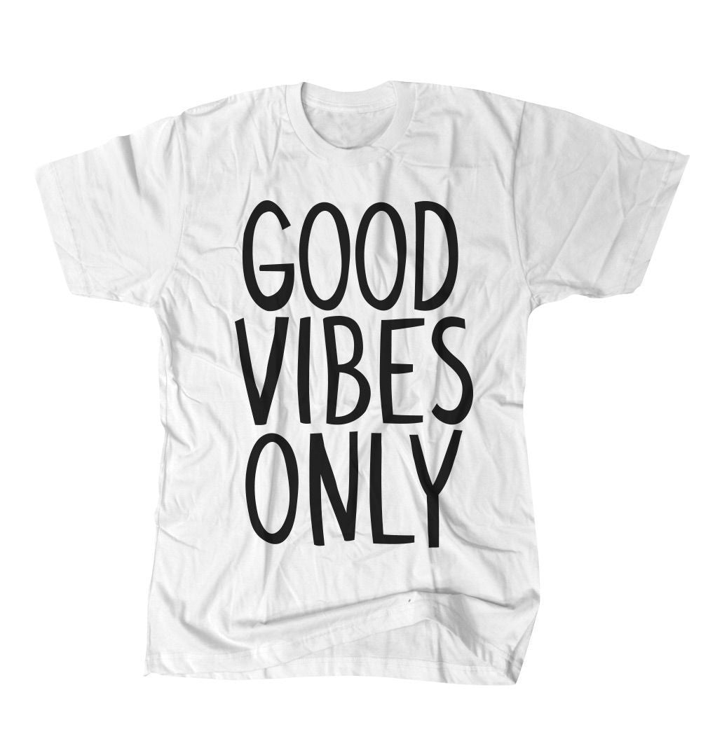Good Vibes ONLY! - White